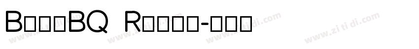 BellBQ Roman字体转换